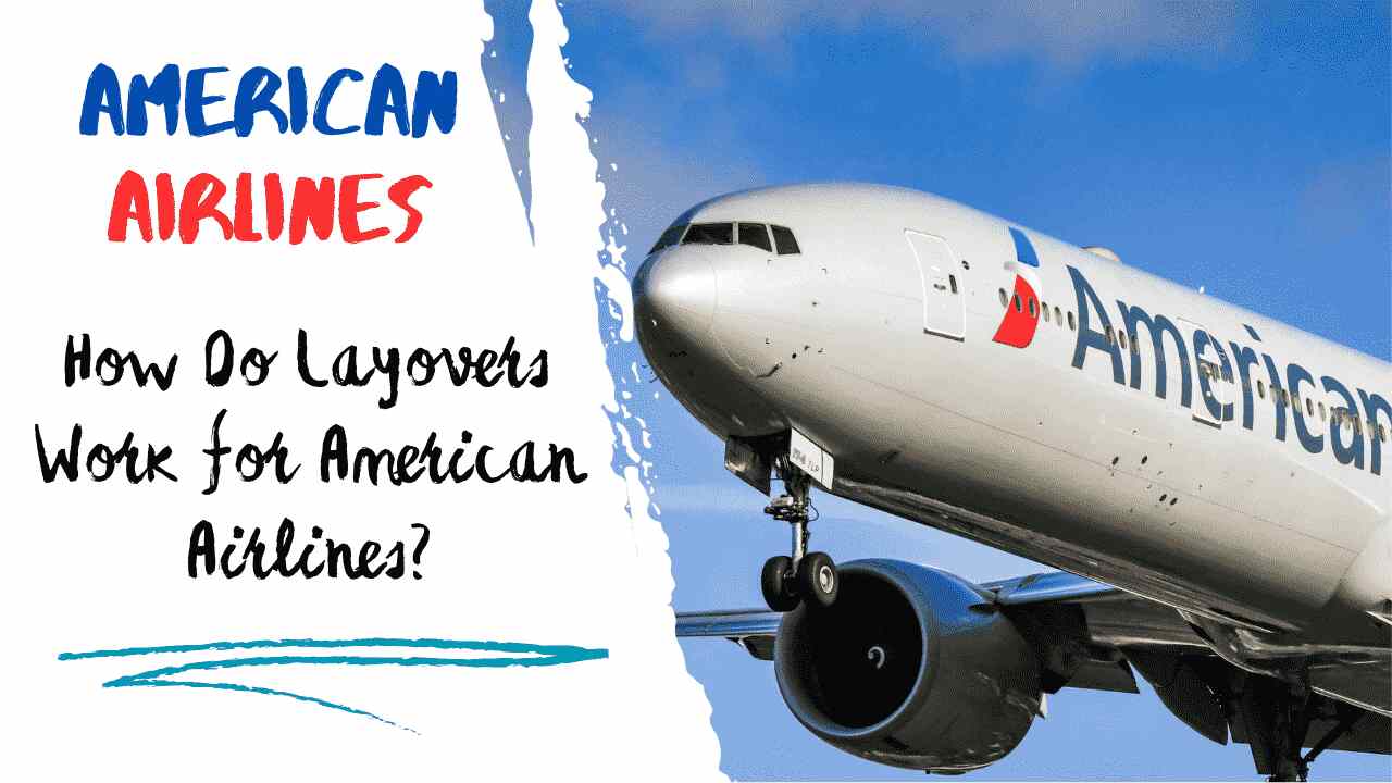 How Do Layovers Work for American Airlines