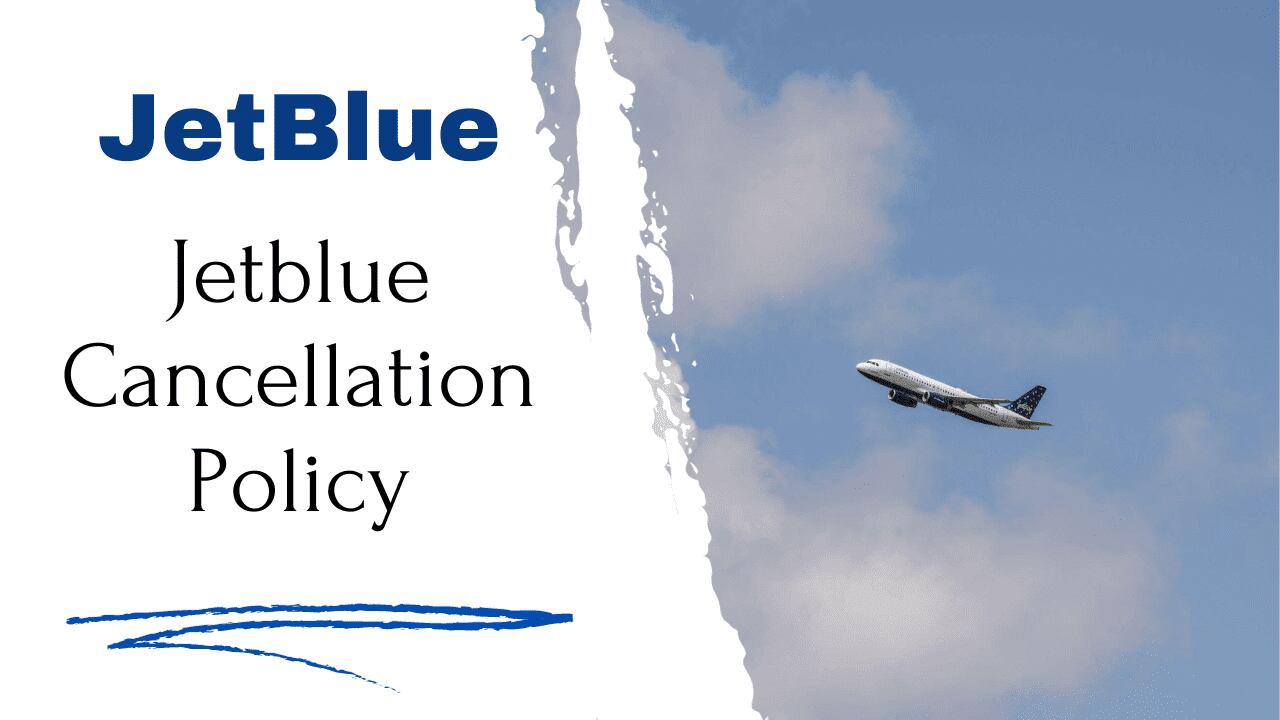 JetBlue Cancellation Policy