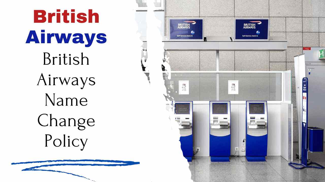 British Airways Name Change Policy