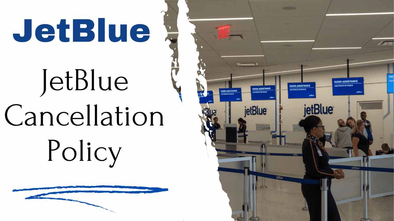 JetBlue Airlines Cancellation Policy