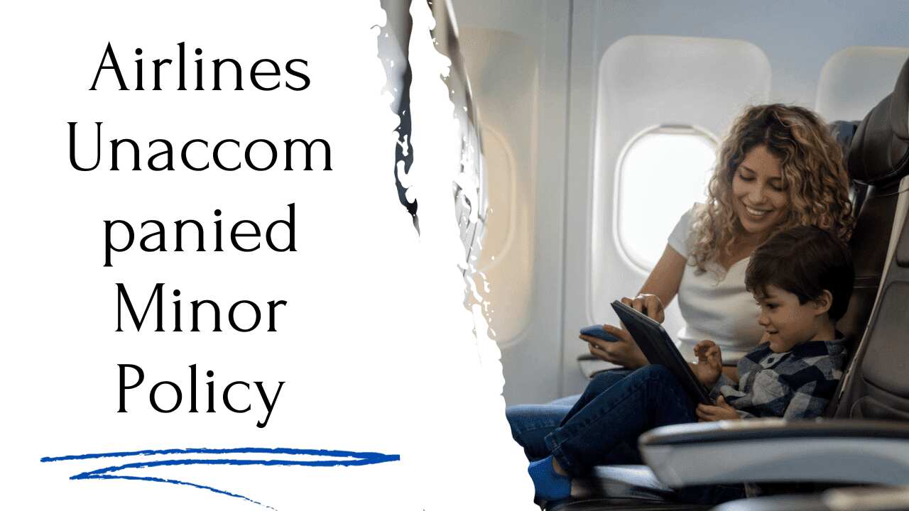 Airlines Unaccompanied Minor Policy