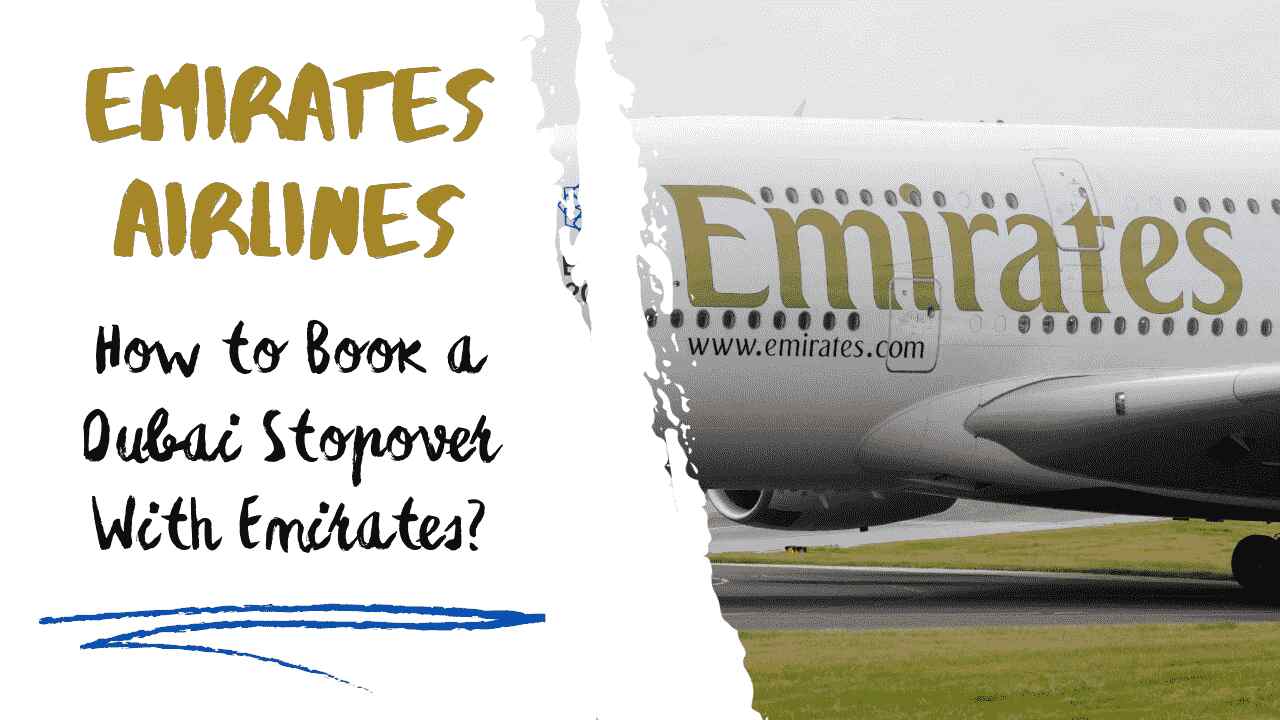 How to Book a Dubai Stopover With Emirates