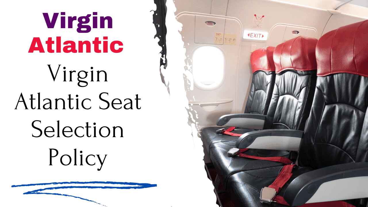 Virgin Atlantic Seat Selection Policy