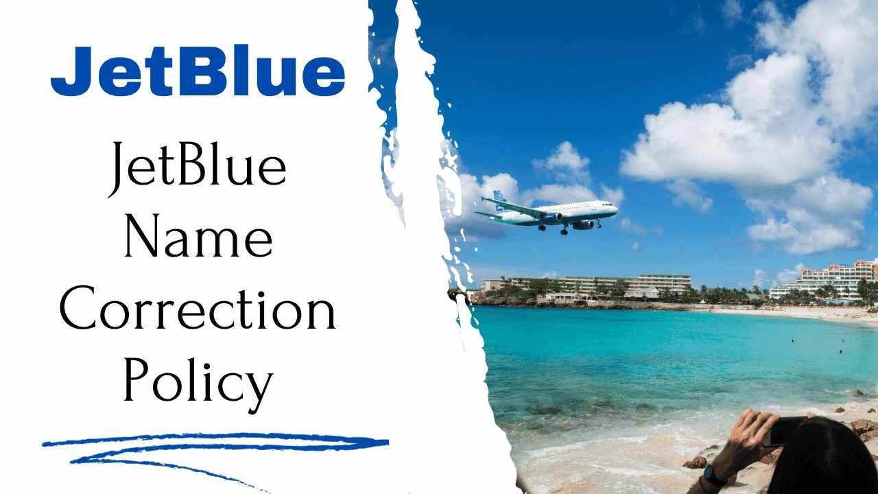 JetBlue Name Correction Policy