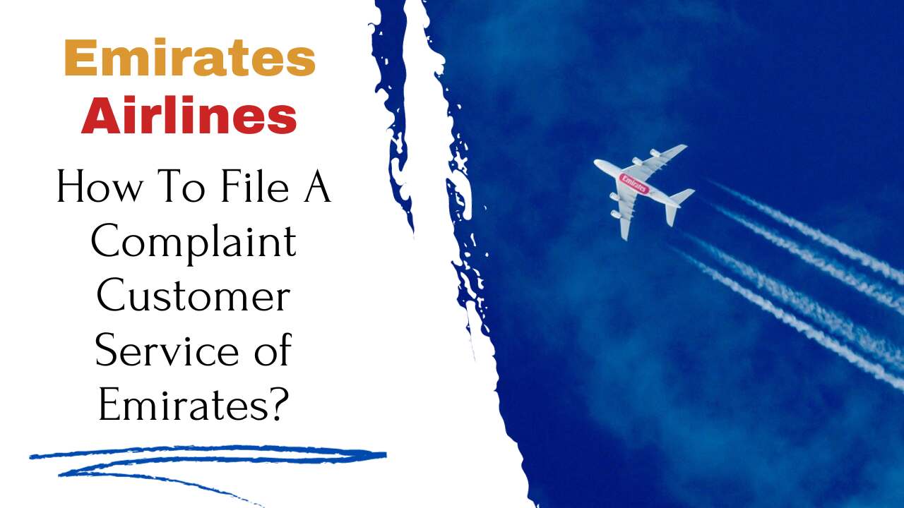 How To File A Complaint Customer Service Of Emirates