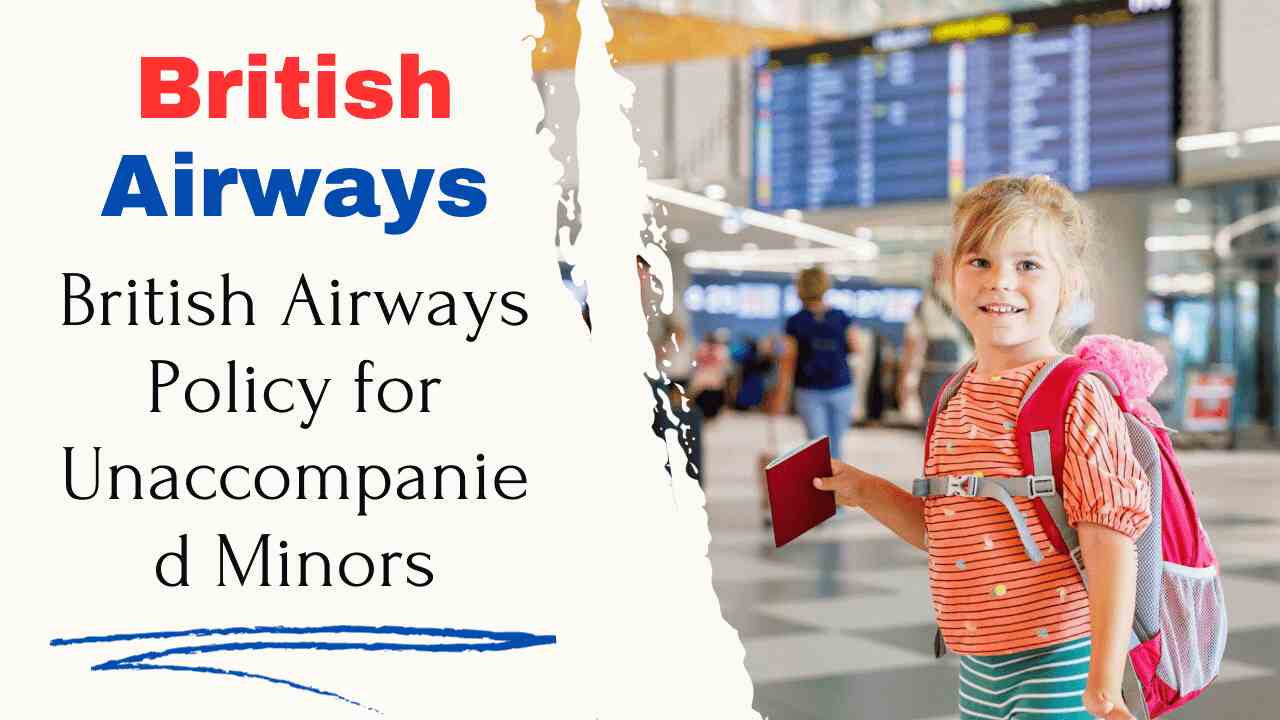 British Airways Policy for Unaccompanied Minors