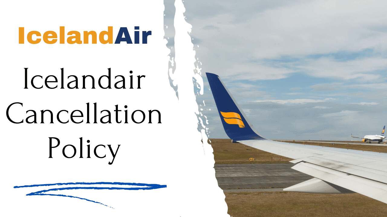 Icelandair Cancellation Policy