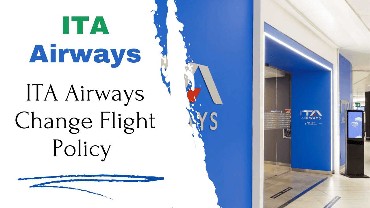 ITA Airways Change Flight Policy