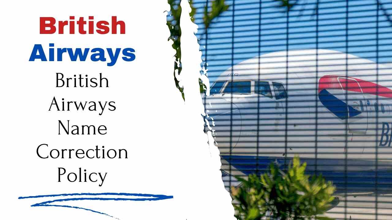 British Airways Name Correction Policy